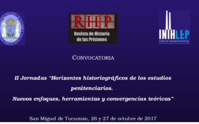 II Jornadas “Horizontes historiográficos de los estudios penitenciarios.  Nuevos enfoques, herramientas y convergencias teóricas”